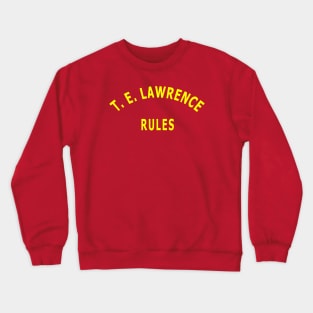 T. E. Lawrence Rules Crewneck Sweatshirt